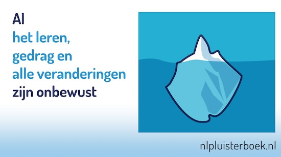 Al het leren, gedrag en veranderingen zijn onbewust